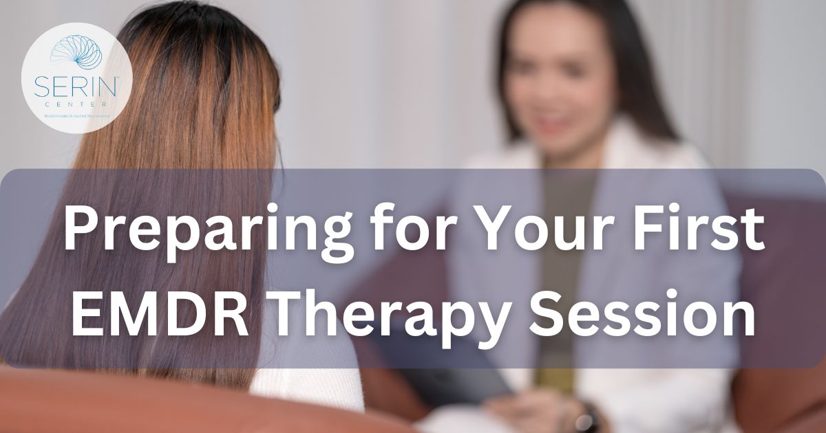 preparing for your first emdr therapy session - Serin Center