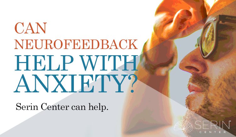 Can neurofeedback therapy help with anxiety?