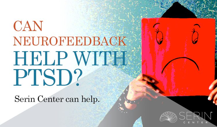Can neurofeedback help with PTSD?