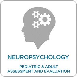 Pediatric and adult neuropsychology assessment and evaluation.