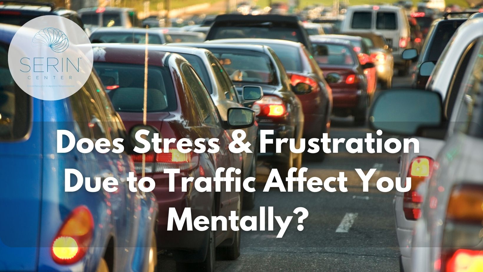 traffic and stress - Serin Center