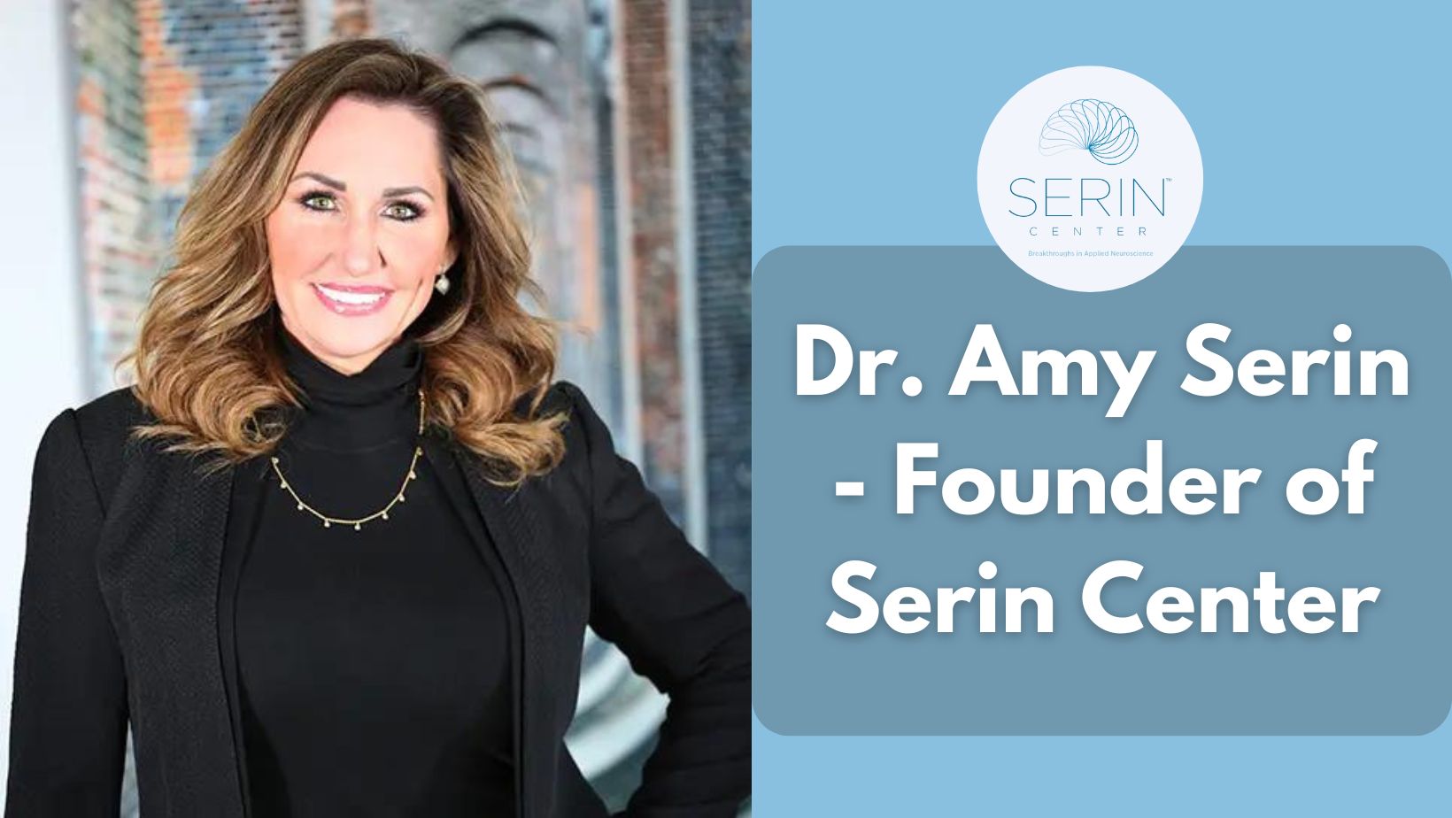 Dr. Amy Serin, founder of Serin Center.