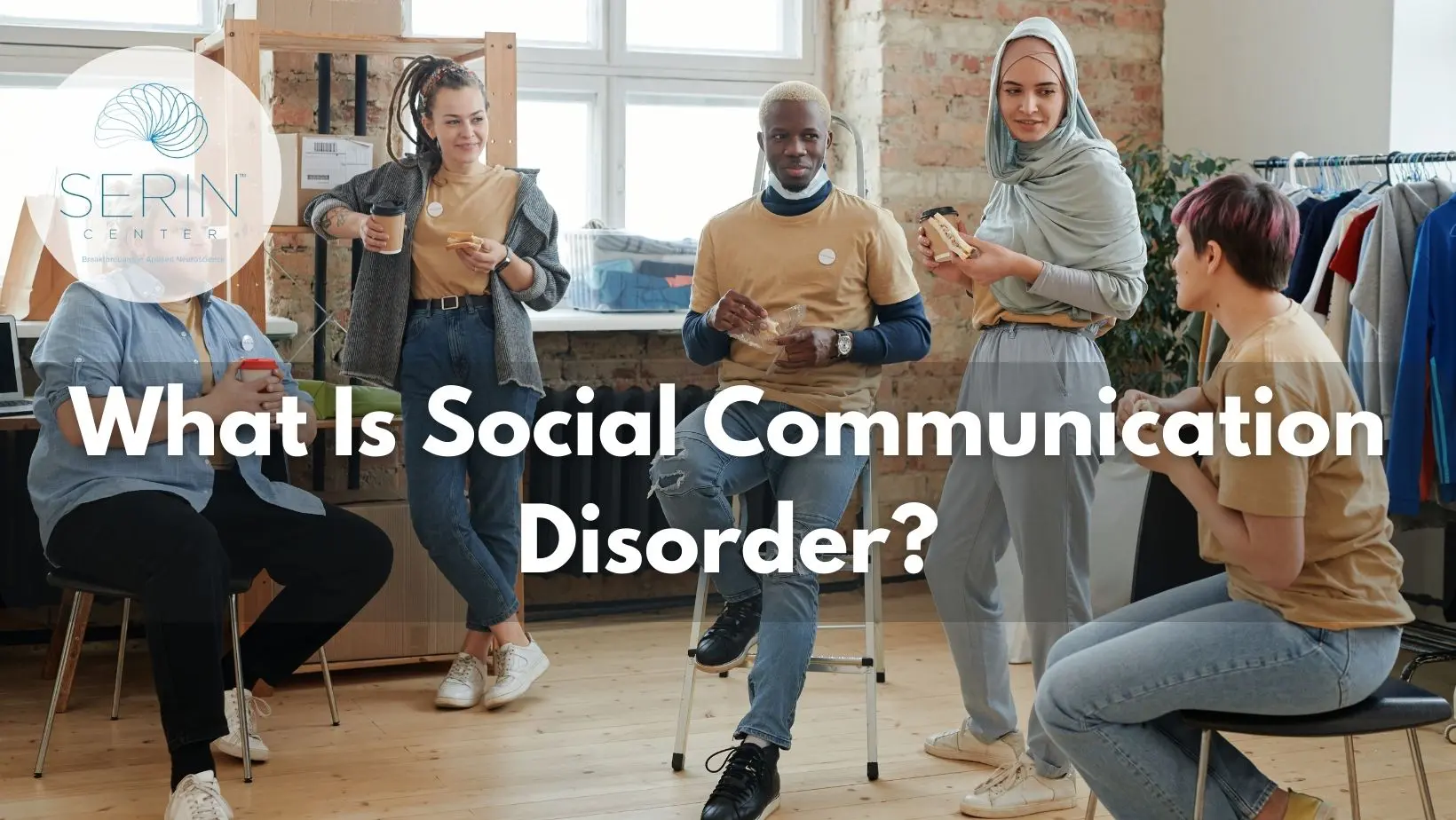 Social Communication Disorder - Serin Center