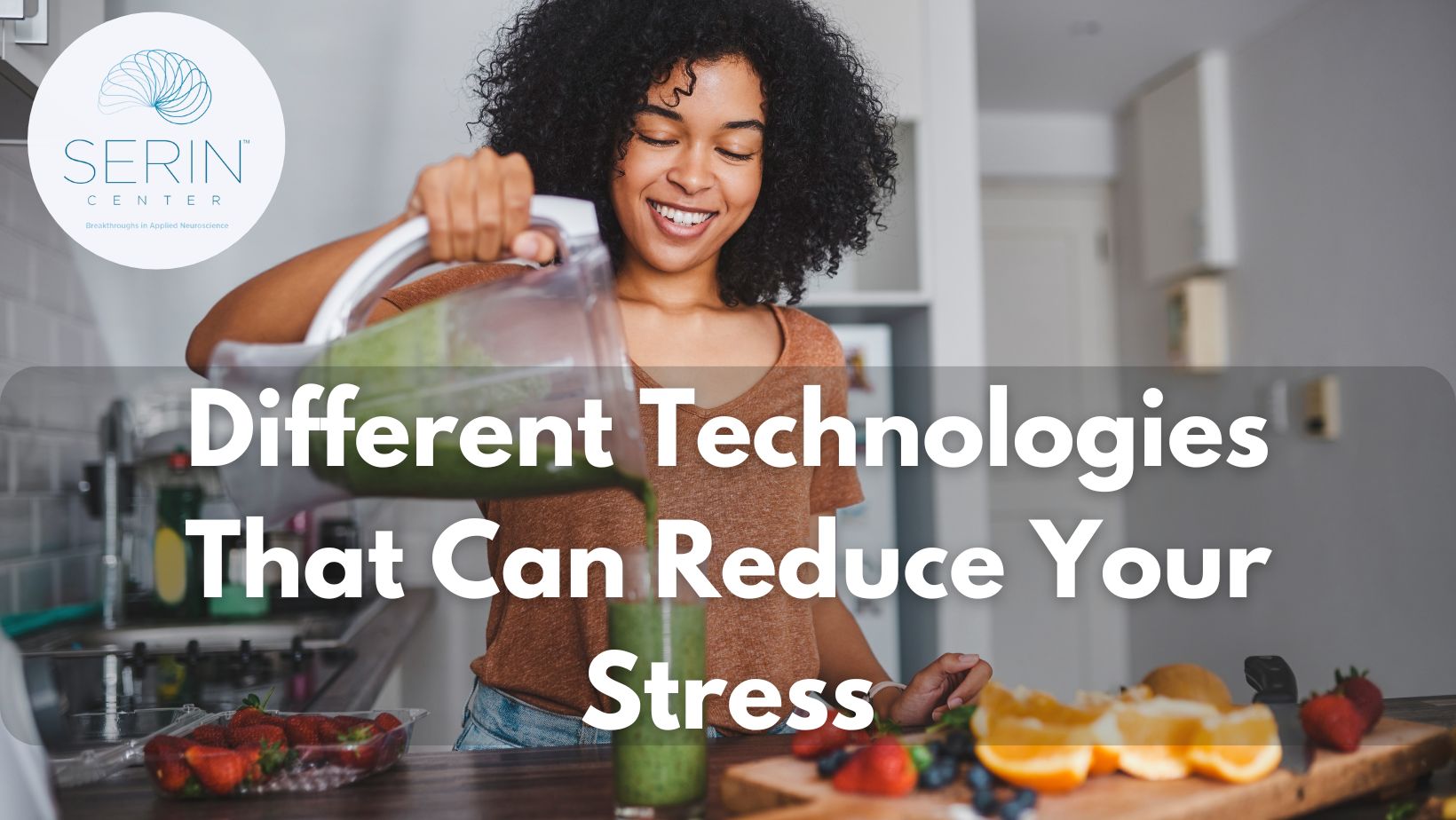 Different Technologies That Can Reduce Your Stress