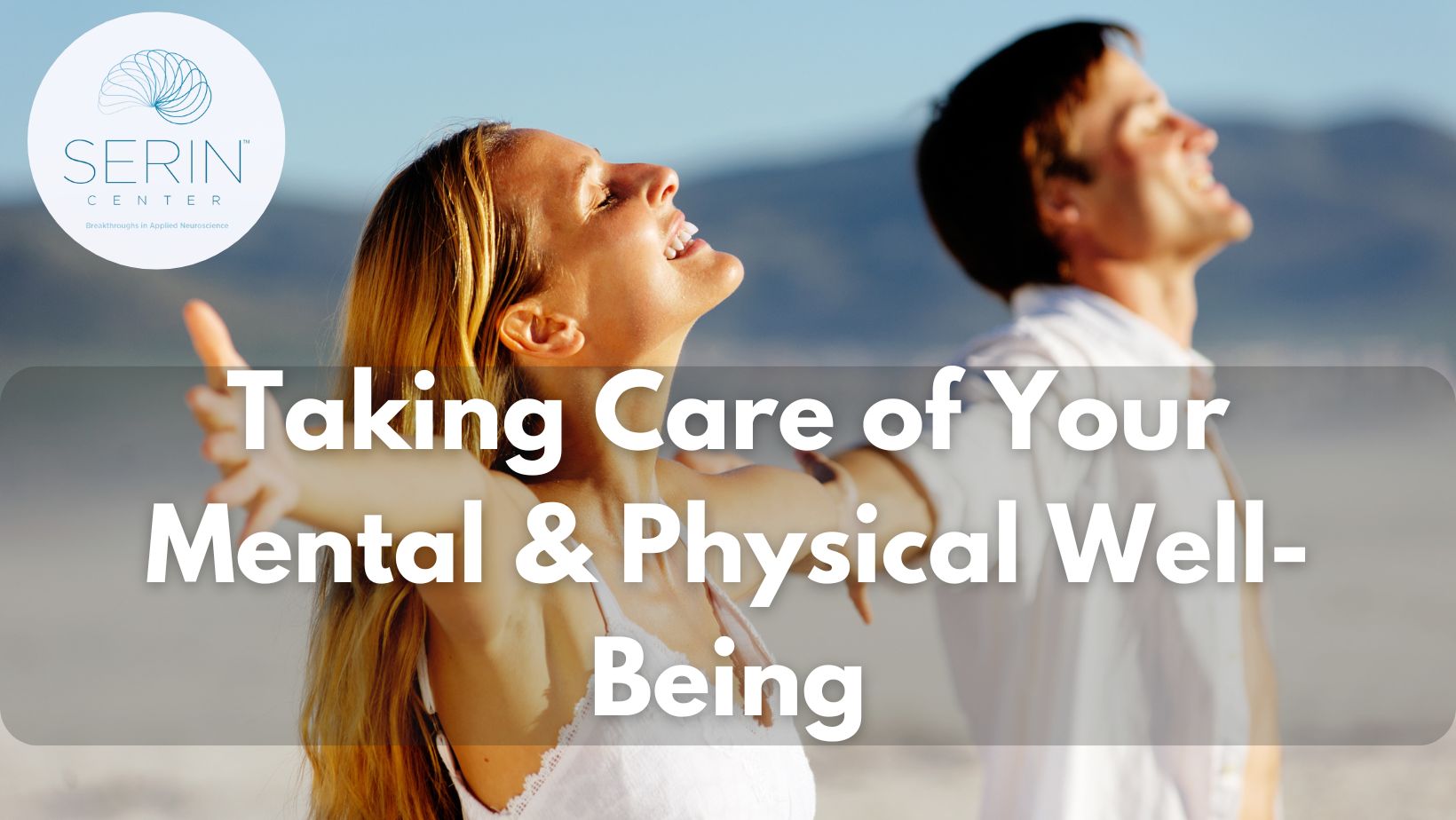 take care of your mental and physical - Serin Center